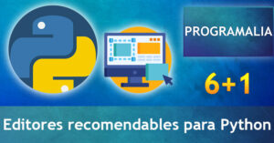 ¿Cuáles son los 6 + 1 editores recomendables para Python?